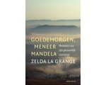 Zelda La Grange - Goedemorgen, meneer Mandela Zelda La Grange - Goedemorgen, meneer Mandela