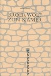 Reve, Gerard - Broer Wolf Zijn Kamer.