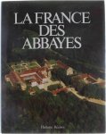 Jean Taralon - La France des Abbayes
