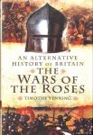 Venning, Timothy - Alternative History of Britain, The War of the Roses