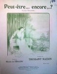 Masson, Toussaint: - Peut-être... encore...? Valse chanté