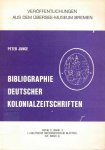 Junge, Peter - Bibliographie Deutscher Kolonialzeitschriften