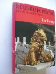 Lin Yutang / Schalekamp, J. vert. uit het Engels - Keizerlijk Peking. Zeven eeuwen China. Essay over de kunst van Peking P.C. Swann