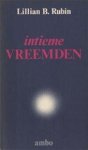 Lillian Breslow Rubin, Stanneke Wagenaar, René van de Weijer - Intieme vreemden