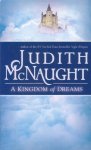 McNaught, Judith - A Kingdom of Dreams