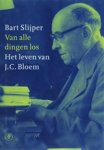 SLIJPER, Bart - Van alle dingen los
