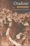 FOUCHE, JEAN-JACQUES. - ORADOUR.