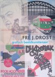 Tijssen, Harry - Fré J. Drost: grafisch beeldkunstenaar