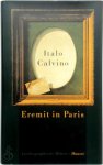 Calvino, Italo - Eremit in Paris Autobiographische Blätter