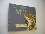 Mensink,Onno, samenst. - Elektrische muziek (Drie jaar acquisitie van elektrische muziekinstrumenten)
