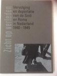 Lakerveld, Carry van, Nijst, Raoul - Zicht op verleden / vervolging en deportatie van Sinti en Roma in Nederland 1940-1945