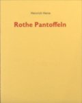 Heine, Heinrich. - Rothe Pantoffeln.