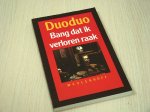 Duoduo - Bang dat ik verloren raak