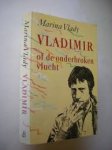 Vlady - Vladimir of de onderbroken vlucht / druk 1
