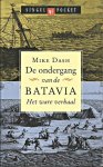 Dash, Mike - De ondergang van de Batavia. Vert. Tineke Davids