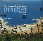 TOMEI, K. & POEL, R. van der - De bovenkant van Utrecht (provincie)