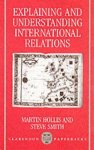 Hollis, Martin (Professor of Philosophy, Professor of Philosophy), Smith, Steve (Professor of International Relations, Professor of International Relations, both at the University of East Anglia) - Explaining & Understanding Intern