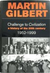 Martin Gilbert - Challenge to Civilization Volume 3: A history of the 20th century 1952-1999