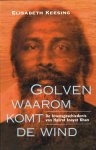 Elisabeth Keesing - Golven, waarom komt de wind  De levensgeschiedenis van Hazrat Inayat Khan