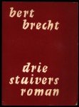 Brecht, Bertolt - Driestuiverroman