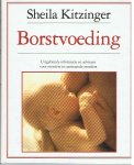 Kitzinger, Sheila - Borstvoeding - Uitgebreide informatie en adviezen voor moeders en aanstaande moeders