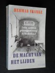 Franke, Herman - De macht van het lijden, Twee eeuwen gevangenisstraf in Nederland