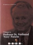  - Tribute to Professor Dr. Ferdinand 'Ferry' Porsche