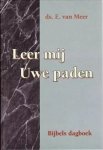 Meer, Ds. E. van - Meer, Ds. E. van-Leer mij Uwe paden