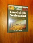 red. - Landelijk Nederland. Encyclopedie van natuur en landleven.