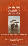 MUL, J. DE - Paniek in de polder. Polytiek en populisme in Nederland.