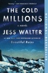 Jess Walter - The Cold Millions A Novel
