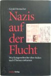 Gerald Steinacher 83186 - Nazis auf der Flucht: Wie Kriegsverbrecher über Italien nach Übersee entkamen