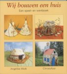 Angelika Wolk - Wij Bouwen Een Huis