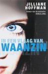 J. Hoffman - In Een Vlaag Van Waanzin