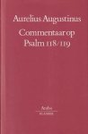 Augustinus, Aurelius - Commentaar op Psalm 118/119. Vertaald, ingeleid en van aantekeningen voorzien door T.J. van Bavel o.s.a.