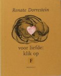 Dorrestein, Renate. - Voor liefde: klik op F.