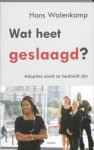 Hans Walenkamp - Wat heet geslaagd?