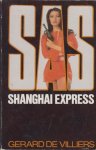 Villiers (Parijs, 8 december 1929 - Paris, 31 oktober 2013), Gerard de - SAS Shanghai express. Oorspr. Shanghai Express Vert. Lies Lelieblank