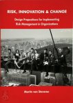 J.E. van Aken , M.T. van Staveren , J.I.M. Halman - Risk, innovation and change Design propositions for implementing risk management in organizations