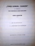 Monster, Kors: - Twee Gorgel-Zangen (C. Buddingh). Voor mannenkoor (1960)