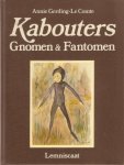 - KABOUTERS, GNOMEN & FANTOMEN - A. Geerding-Le Comte - uitgeverij Lemniscaat. 184 blz. - KABOUTERS, GNOMEN & FANTOMEN - A. Geerding-Le Comte - uitgeverij Lemniscaat. 184 blz.