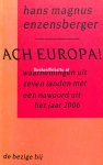 Enzenberger, Hans Magnus - Ach Europa!