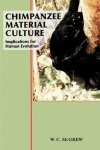 William C. Mcgrew - Chimpanzee Material Culture