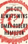 Omar Robert Hamilton 226566 - The City Always Wins