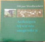 Dores Lignac en anderen - 100 jaar Woodbrookers. Verdieping en beweging (Plus 2 cahiers + boek 60 jaar)