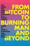 John H. Clippinger - From Bitcoin to Burning Man and Beyond