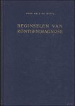 WITTE,de, F. - BEGINSELEN VAN RONTGENDIAGNOSE.