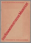 Karl Marx - Das Kommunistische Manifest : - Neue deutsche Ausgabe - hg. v. der Sozialistischen Kulturzentrale der Sozialdemokratischen Partei