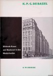 Reinink, A.W. - Bildende Kunst und Baukunst in den Niederlanden: K.P.C. de Bazel