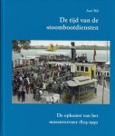 A. Bijl - De tijd van de stoombootdiensten